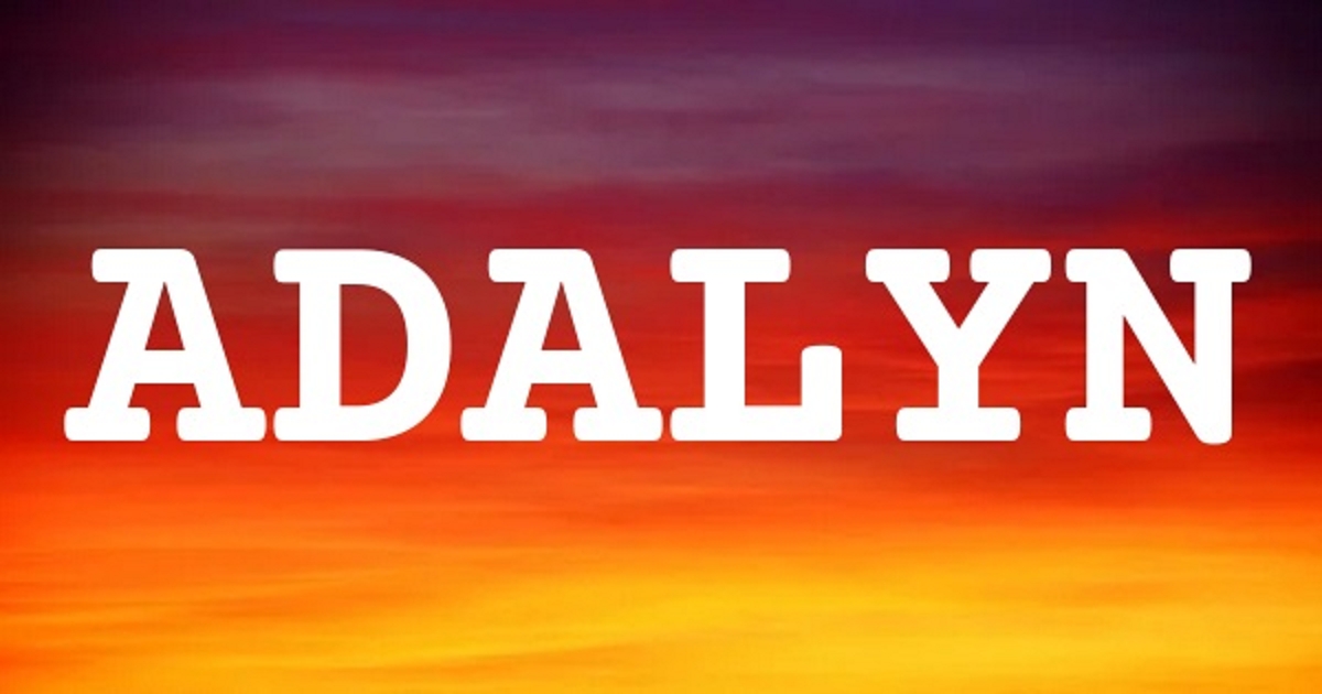 ADALYN 英文名字意義