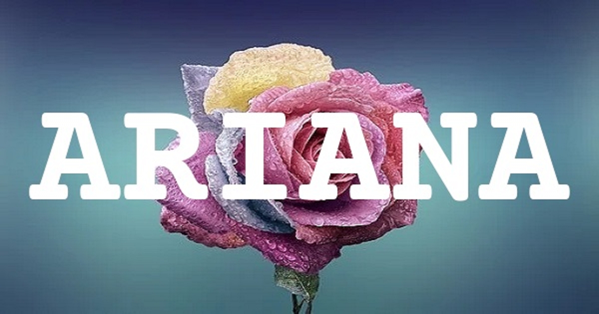 ARIANA 英文名字意義