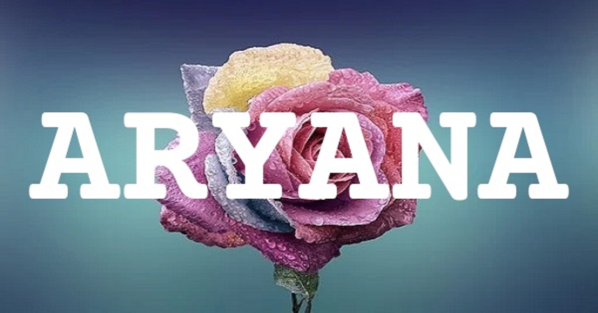 ARYANA 英文名字意義