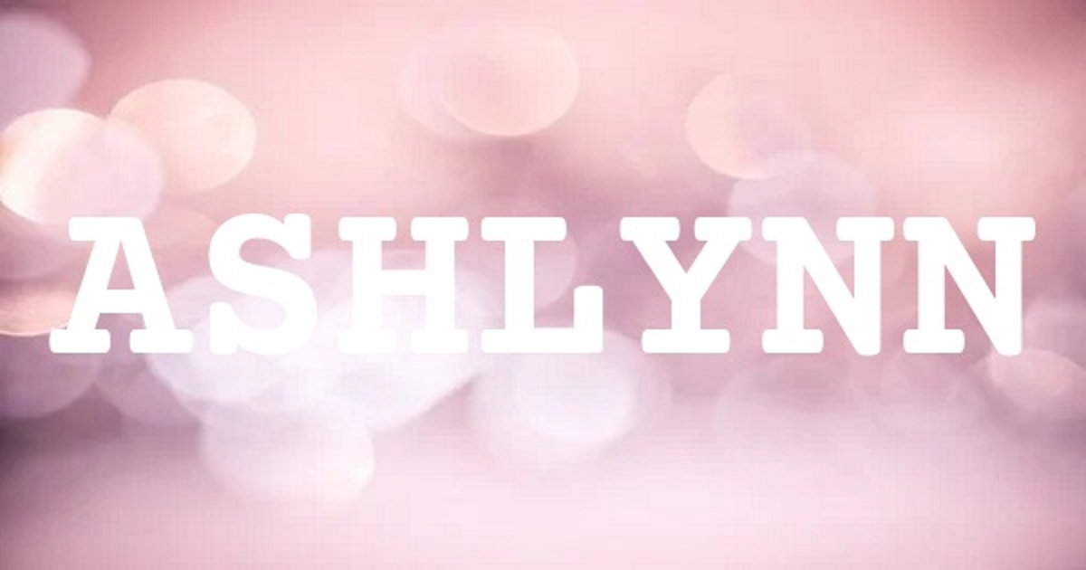 ASHLYNN 英文名字意義