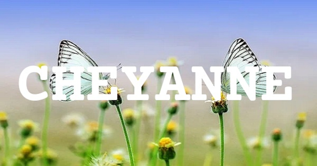 CHEYANNE 英文名字意義