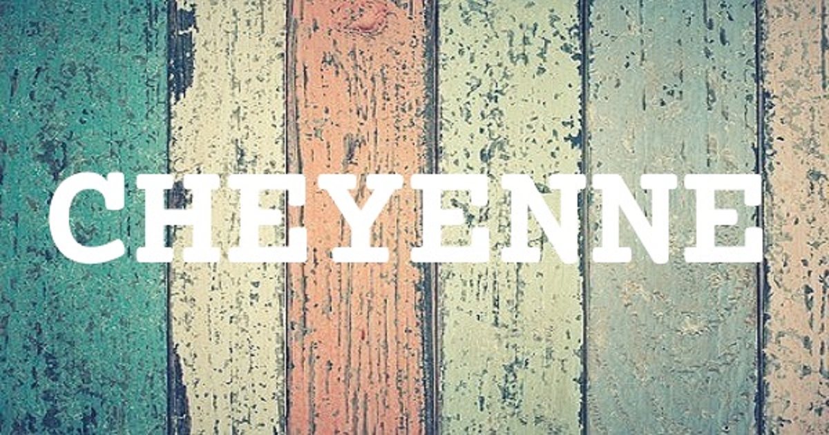 CHEYENNE 英文名字意義