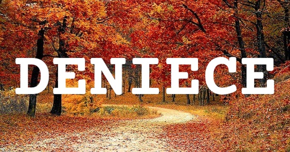 DENIECE 英文名字意義
