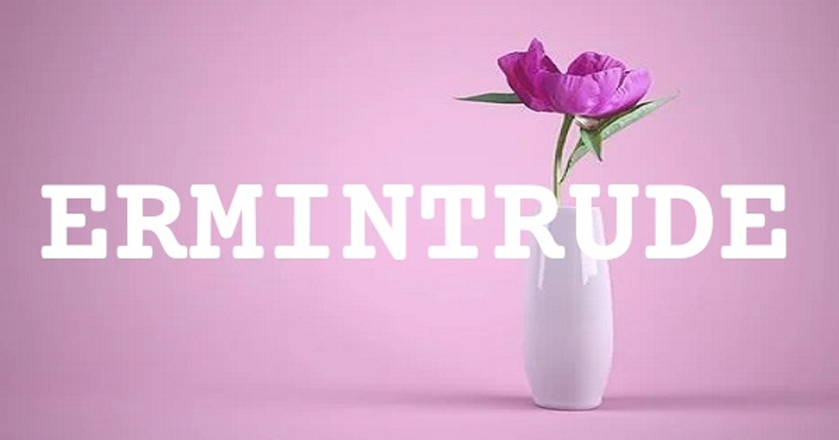 ERMINTRUDE 英文名字意義
