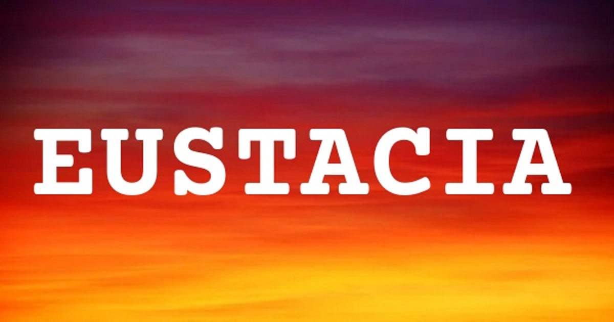 EUSTACIA 英文名字意義