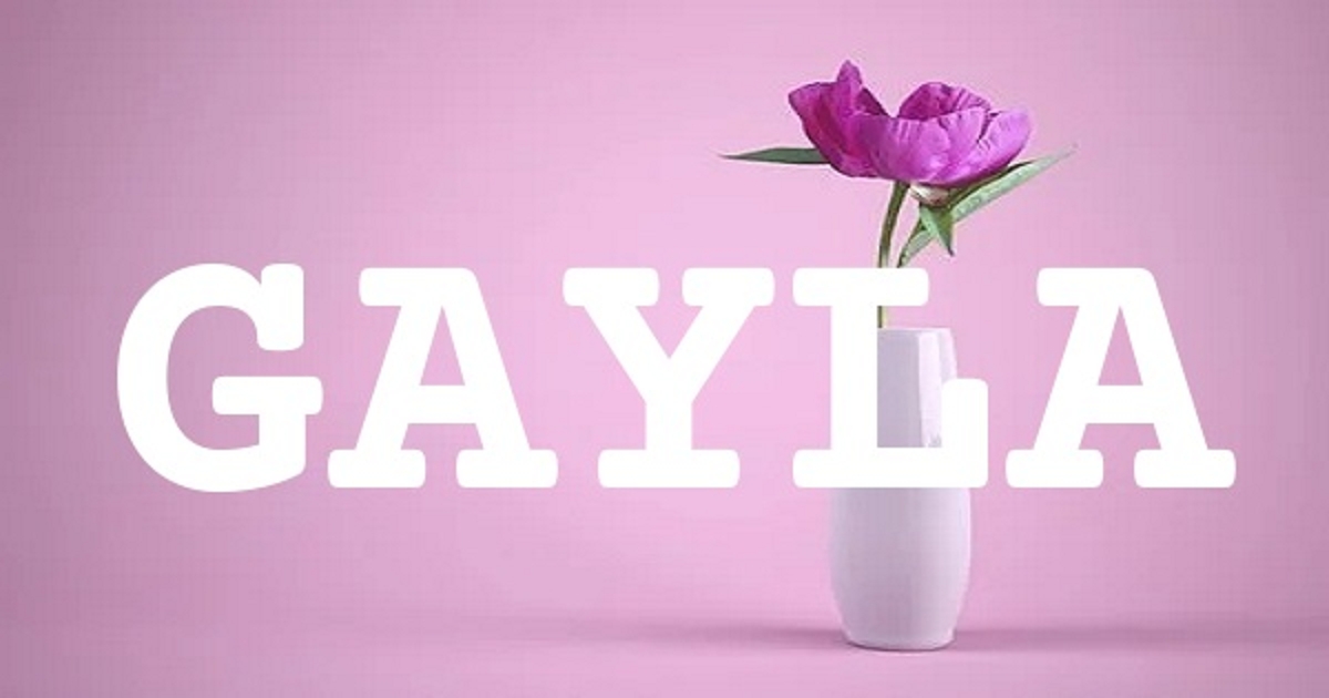 GAYLA 英文名字意義