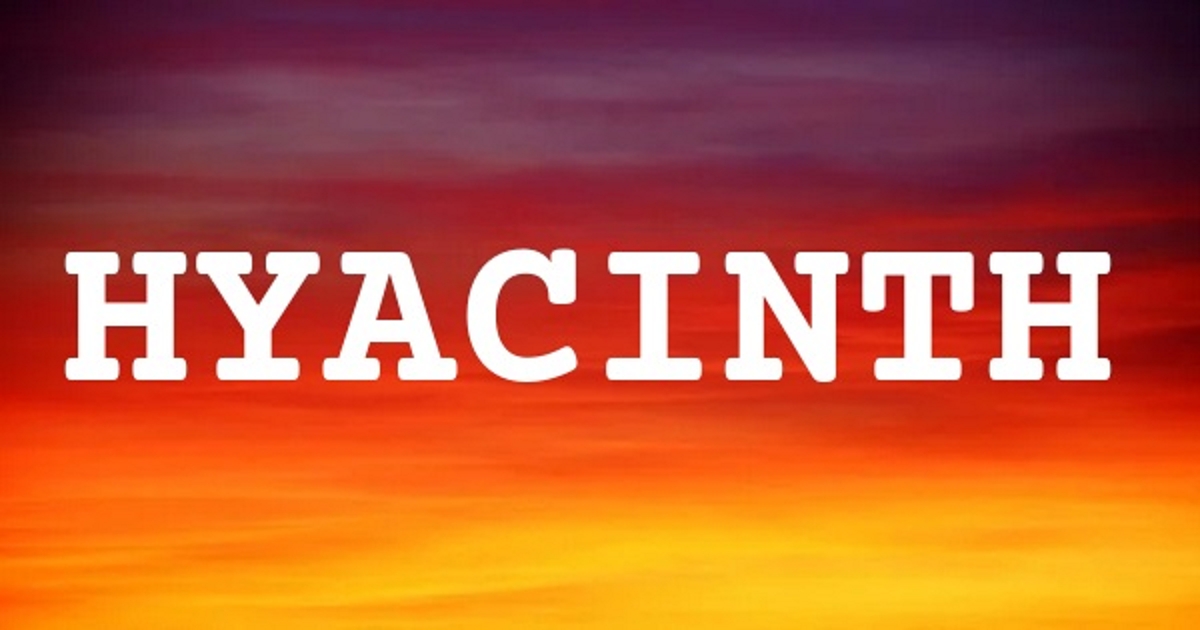 HYACINTH 英文名字意義