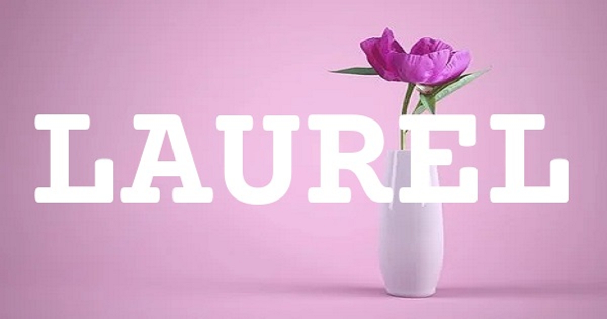 LAUREL 英文名字意義