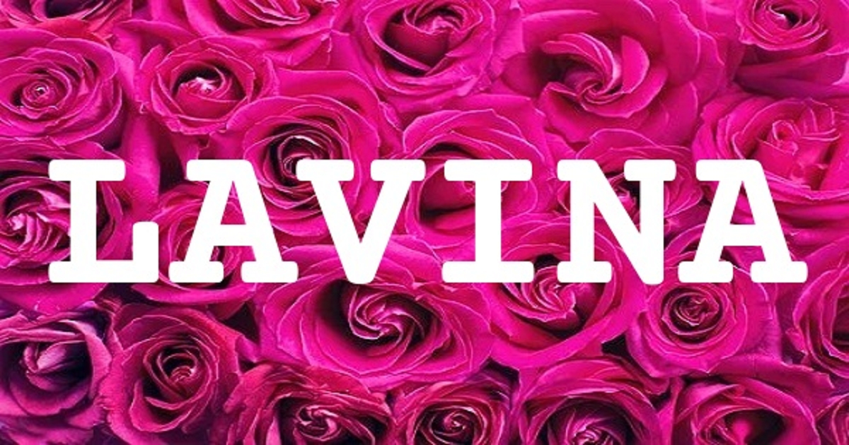 LAVINA 英文名字意義