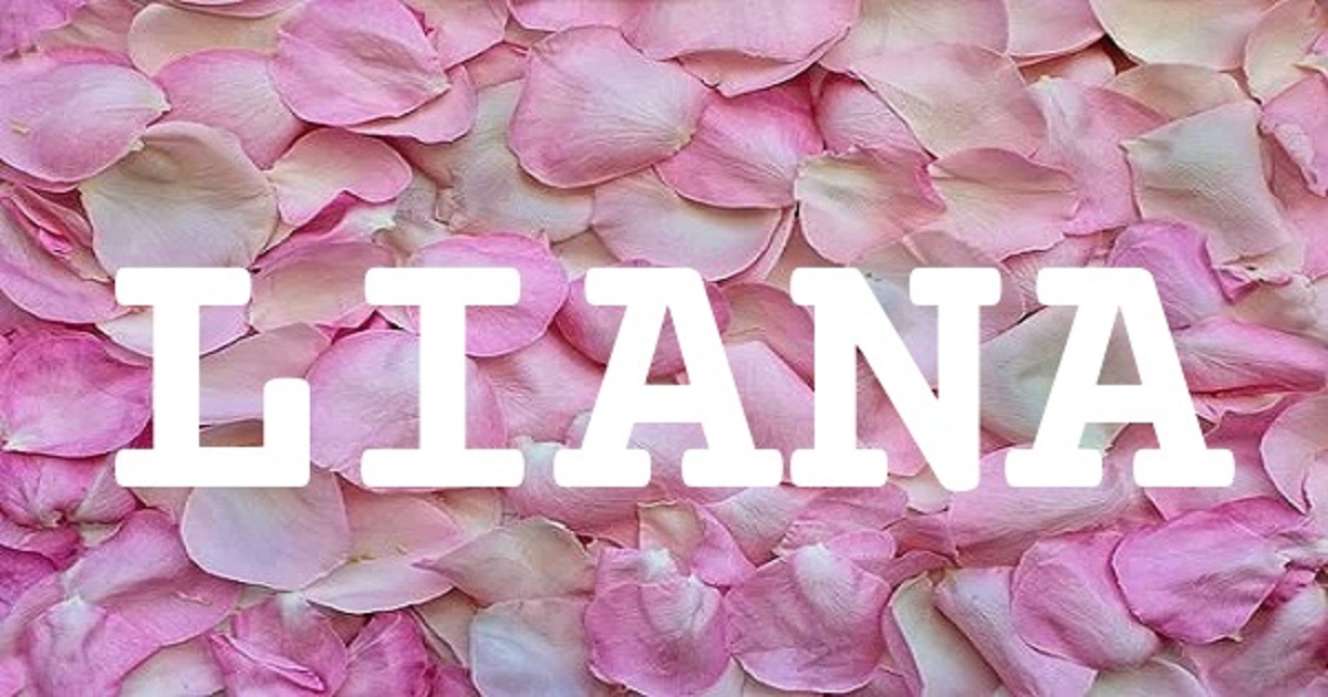 LIANA 英文名字意義