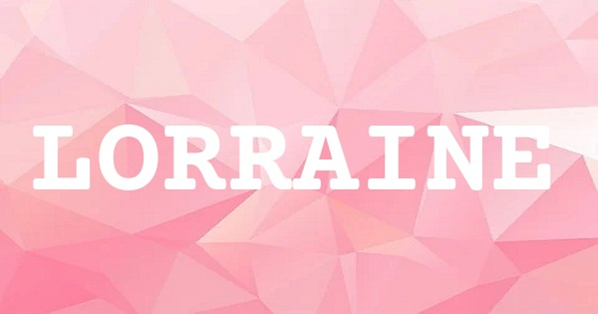 LORRAINE 英文名字意義