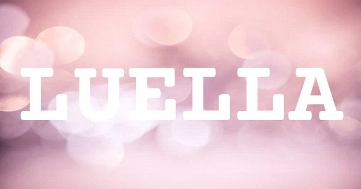 LUELLA 英文名字意義