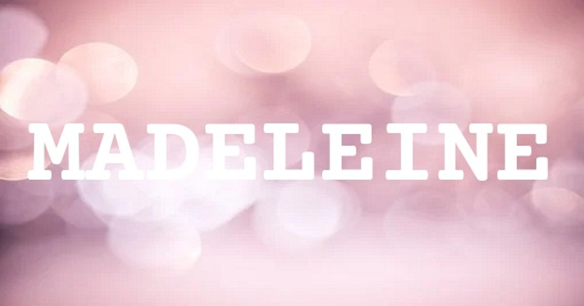 MADELEINE 英文名字意義