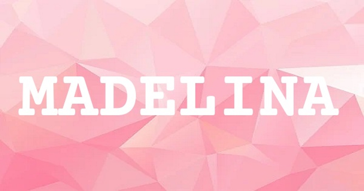 MADELINA 英文名字意義