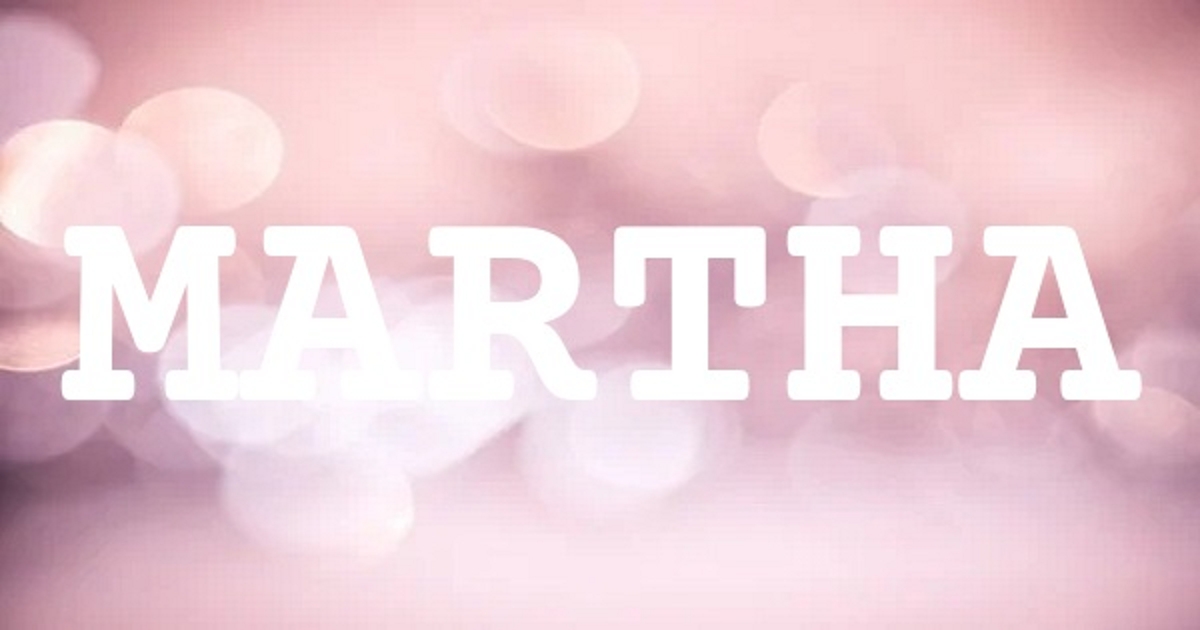 MARTHA 英文名字意義