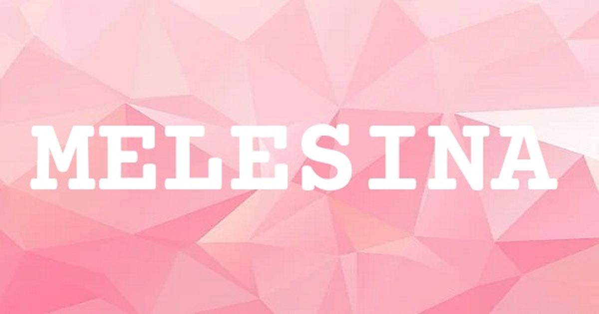 MELESINA 英文名字意義