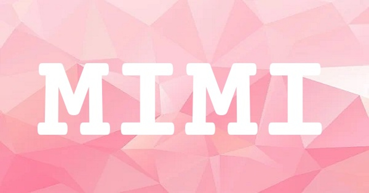 MIMI 英文名字意義