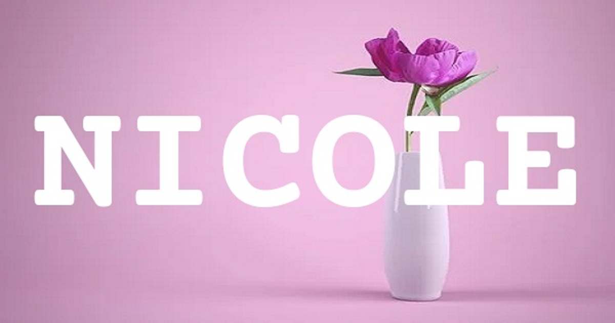 NICOLE 英文名字意義