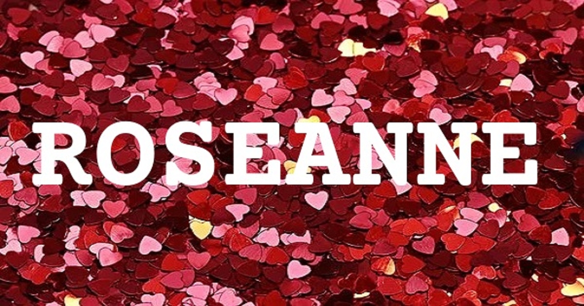 ROSEANNE 英文名字意義