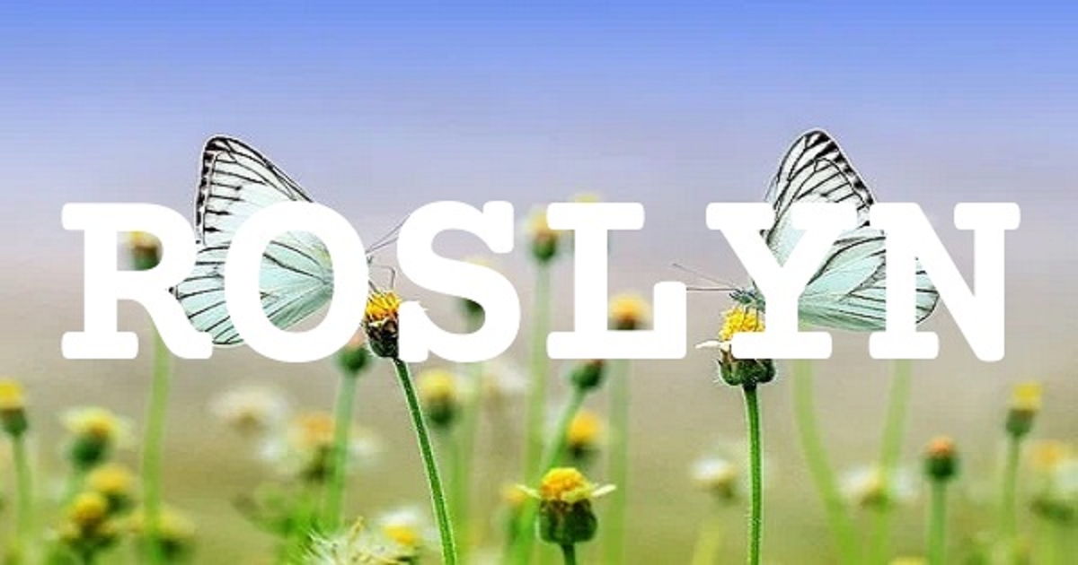 ROSLYN 英文名字意義
