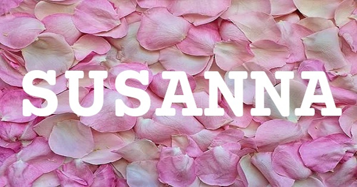 SUSANNA 英文名字意義