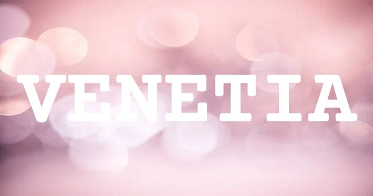VENETIA 英文名字意義