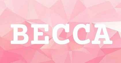BECCA英文名字意義