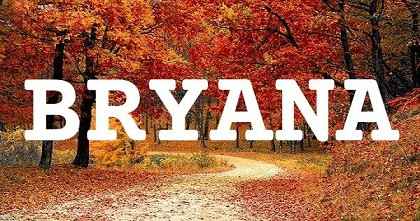 BRYANA英文名字意義