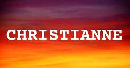 CHRISTIANNE英文名字意義