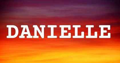 DANIELLE英文名字意義