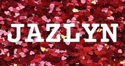 JAZLYN英文名字意義