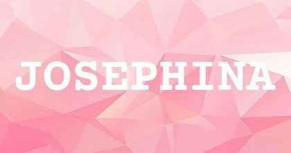 JOSEPHINA英文名字意義
