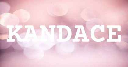 KANDACE英文名字意義