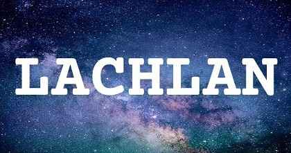 LACHLAN英文名字意義