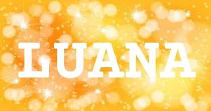 LUANA英文名字意義