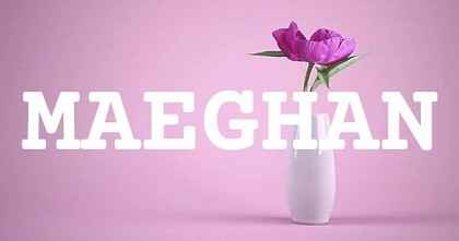 MAEGHAN英文名字意義