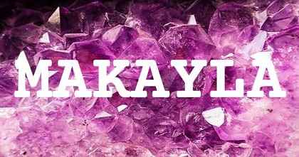 MAKAYLA英文名字意義
