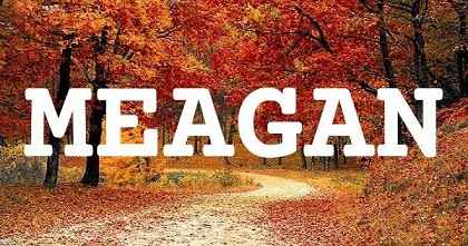 MEAGAN英文名字意義