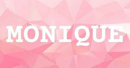 MONIQUE英文名字意義