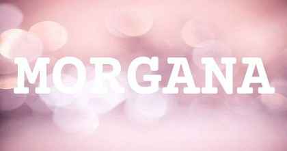 MORGANA英文名字意義