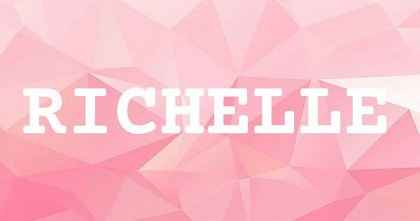 RICHELLE英文名字意義