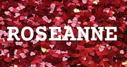 ROSEANNE英文名字意義