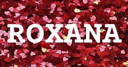 ROXANA英文名字意義