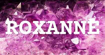 ROXANNE英文名字意義