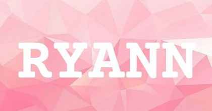 RYANN英文名字意義