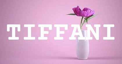 TIFFANI英文名字意義